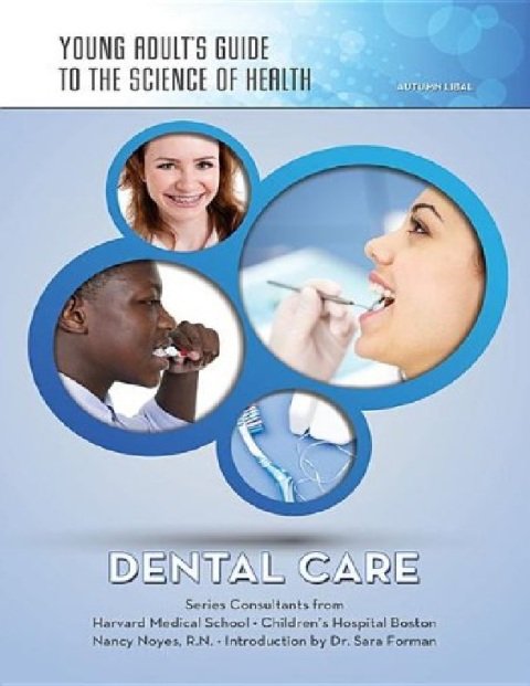 Dental Care (Young Adult's Guide to the Science of Health).