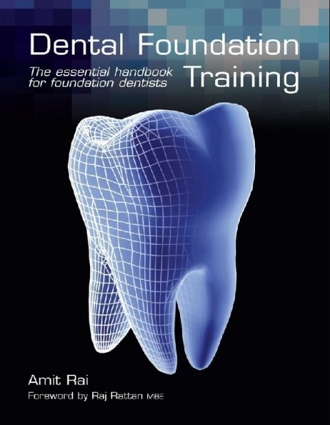 Dental Foundation Training The Essential Handbook for Foundation Dentists.