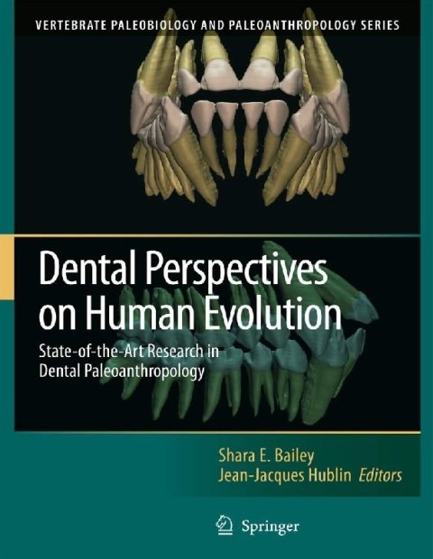 Dental Perspectives on Human Evolution State of the Art Research in Dental Paleoanthropology.