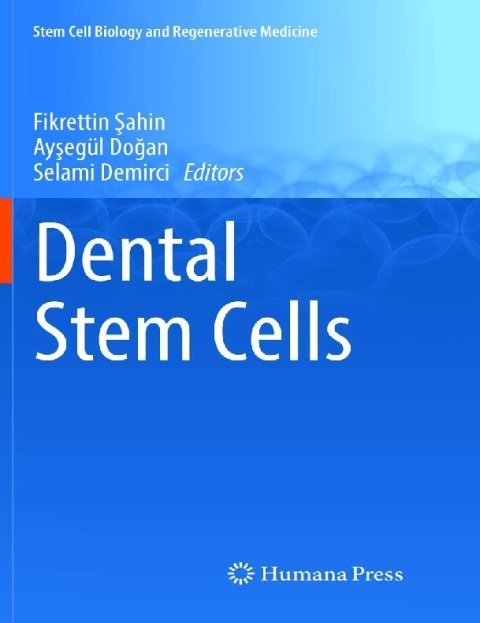 Dental Stem Cells (Stem Cell Biology and Regenerative Medicine).