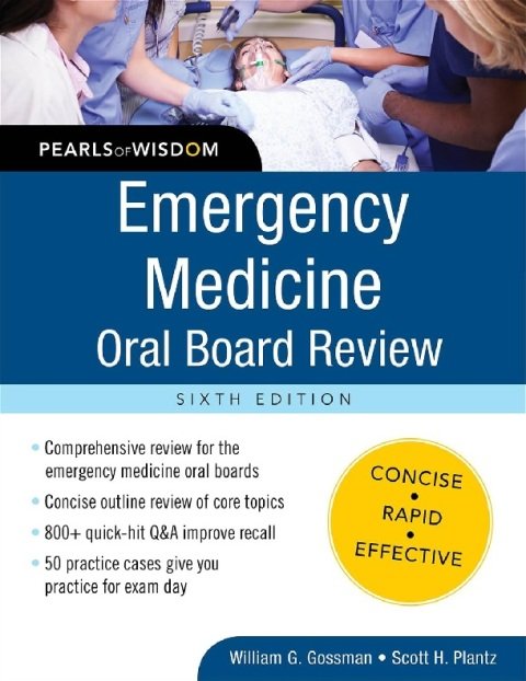Emergency Medicine Oral Board Review Pearls of Wisdom, Sixth Edition.