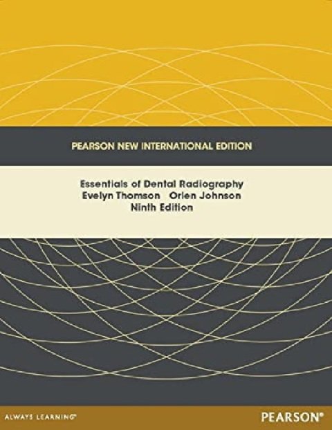 Essentials of Dental Radiography Pearson New International.