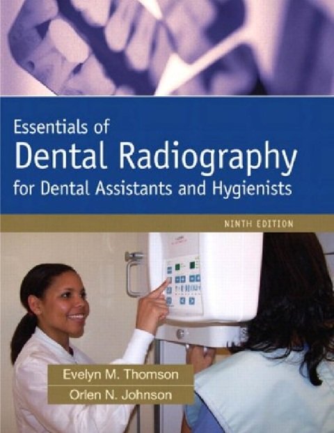 Essentials of Dental Radiography for Dental Assistants and Hygienists.