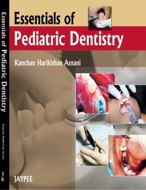 Essentials of Pediatric Dentistry.
