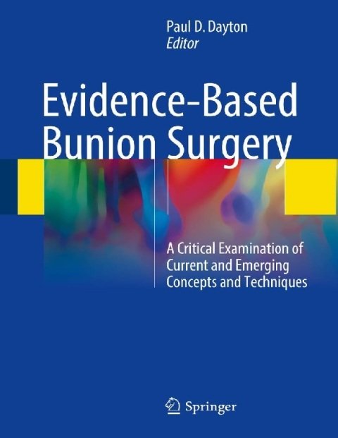 Evidence-Based Bunion Surgery A Critical Examination of Current and Emerging Concepts and Techniques.