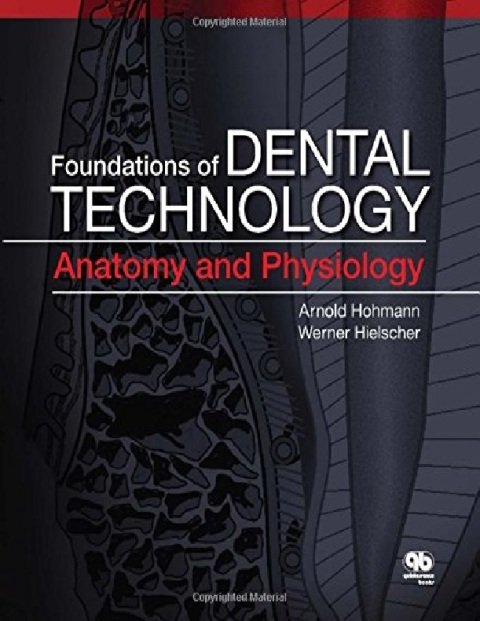 Foundations of Dental Technology Anatomy and Physiology.