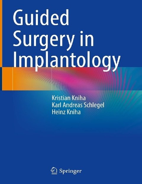 Guided Surgery in Implantology.