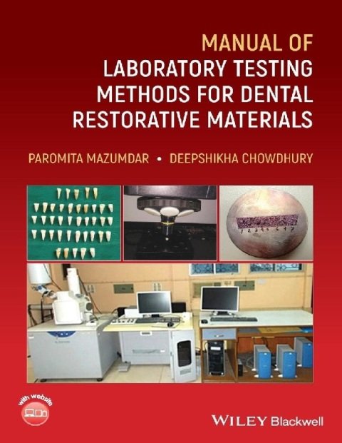 Manual of Laboratory Testing Methods for Dental Restorative Materials.
