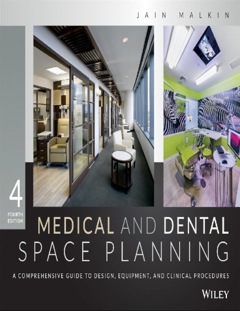 Medical and Dental Space Planning A Comprehensive Guide to Design, Equipment, and Clinical Procedures.