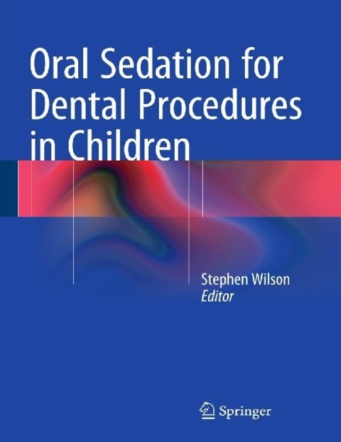 Oral Sedation for Dental Procedures in Children.