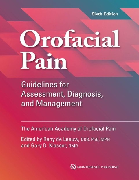 Orofacial Pain Guidelines for Assessment, Diagnosis, and Management (American Academy of Orofacial Pain).