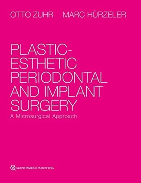 Plastic-Esthetic Periodontal and Implant Surgery A Microsurgical Approach.