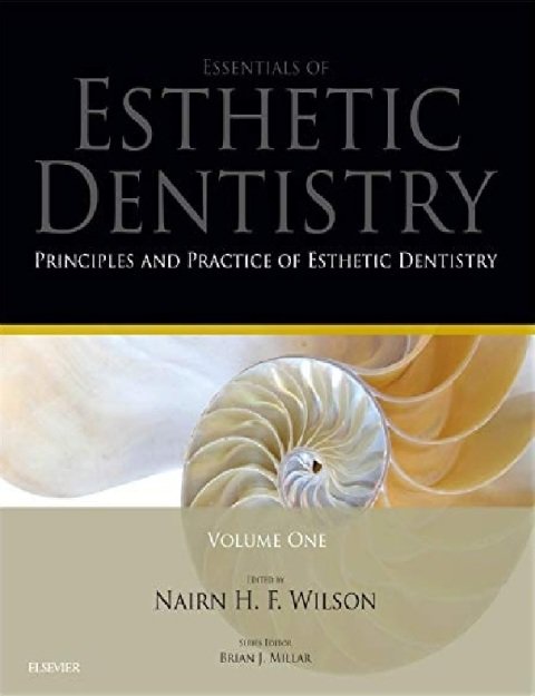 Principles and Practice of Esthetic Dentistry Essentials of Esthetic Dentistry.