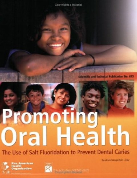 Promoting Oral Health. the Use of Salt Fluoridation to Prevent Dental Caries.