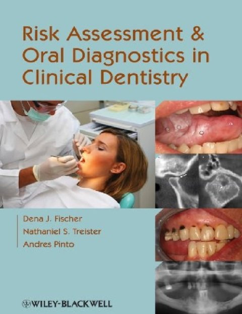 Risk Assessment and Oral Diagnostics in Clinical Dentistry.