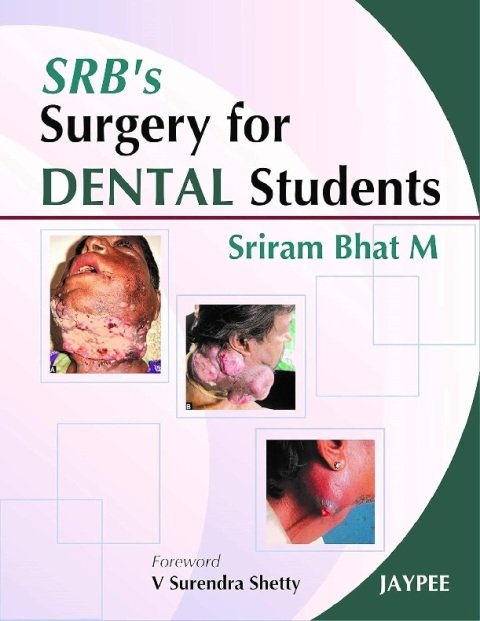 SRB'S SURGERY FOR DENTAL STUDENTS.
