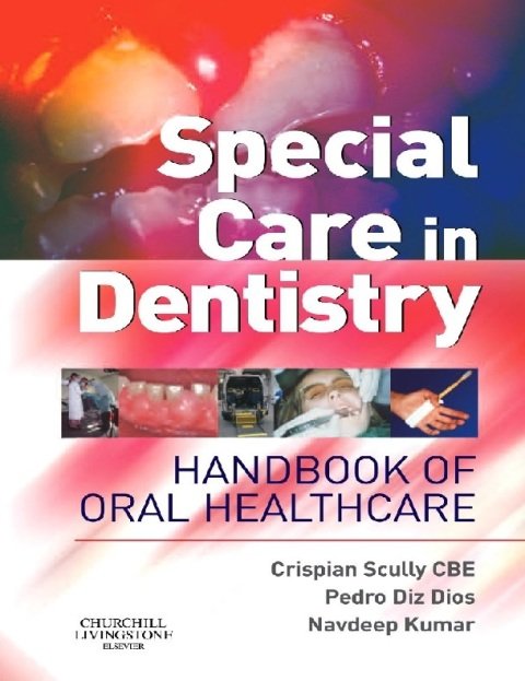 Special Care in Dentistry Handbook of Oral Healthcare, 1e.