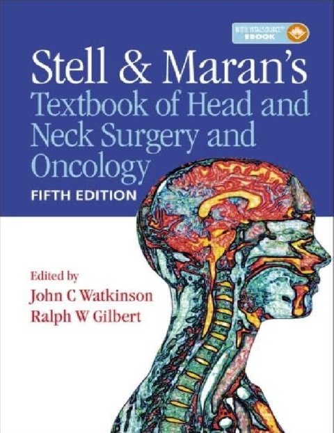 Stell & Maran's Textbook of Head and Neck Surgery and Oncology.