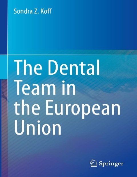 The Dental Team in the European Union.