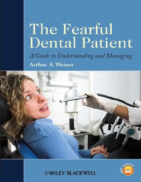 The Fearful Dental Patient A Guide to Understanding and Managing.