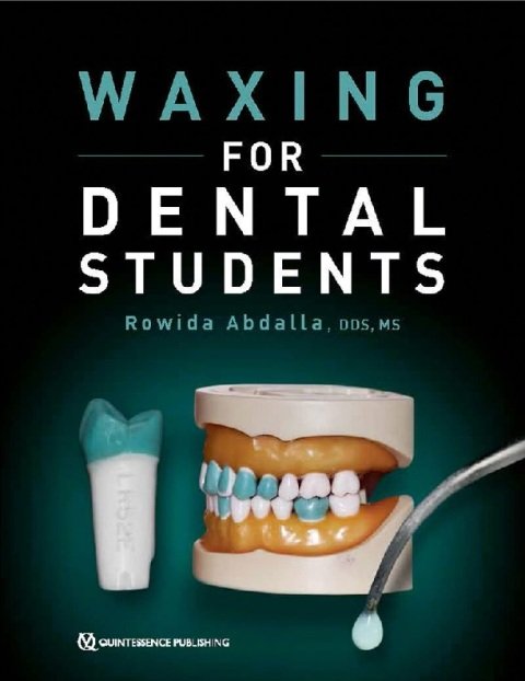Waxing for Dental Students.