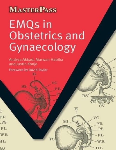 EMQs in Obstetrics and Gynaecology Pt. 1, MCQs and Key Concepts (MasterPass).