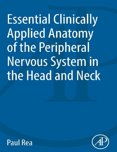 Essential Clinically Applied Anatomy of the Peripheral Nervous System in the Head and Neck.