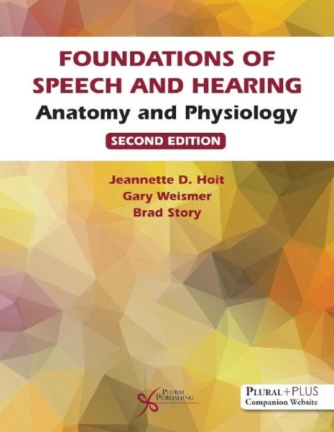 Foundations of Speech and Hearing (Anatomy and Physiology).