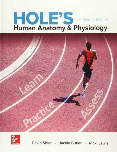 Hole's Human Anatomy & Physiology.