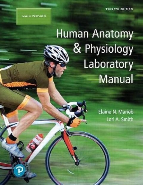 Human Anatomy & Physiology Laboratory Manual, Main Version Plus Mastering A&P with Pearson eText -- Access Card Package (12th Edition).