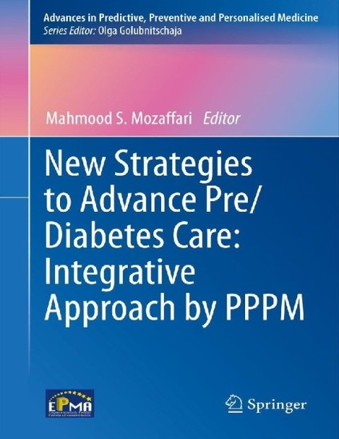 New Strategies to Advance PreDiabetes Care Integrative Approach by PPPM.