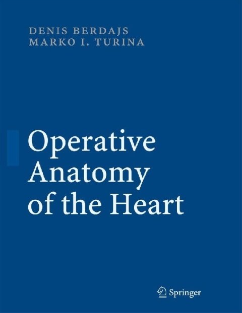 Operative Anatomy of the Heart.