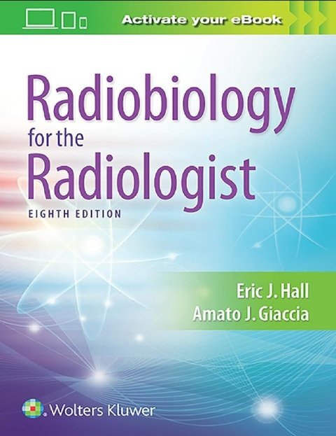 Radiobiology for the Radiologist.