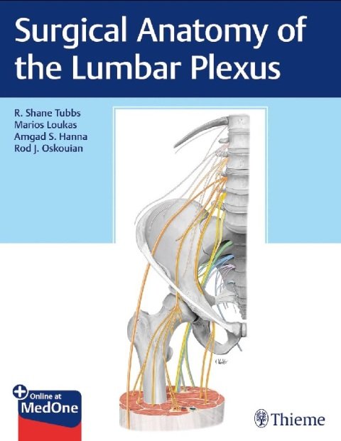 SURGICAL ANATOMY OF THE LUMBAR PLEXUS WITH ACCESS CODE (HB 2019).