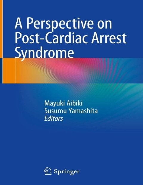 A Perspective on Post-Cardiac Arrest Syndrome.