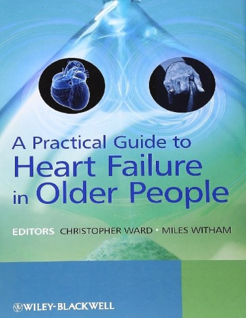 A Practical Guide to Heart Failure in Older People.