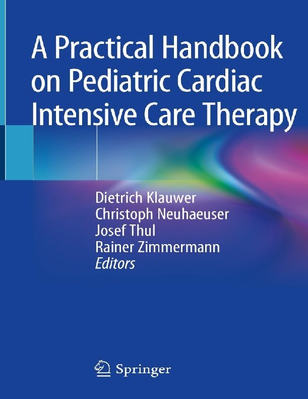 A Practical Handbook on Pediatric Cardiac Intensive Care Therapy.