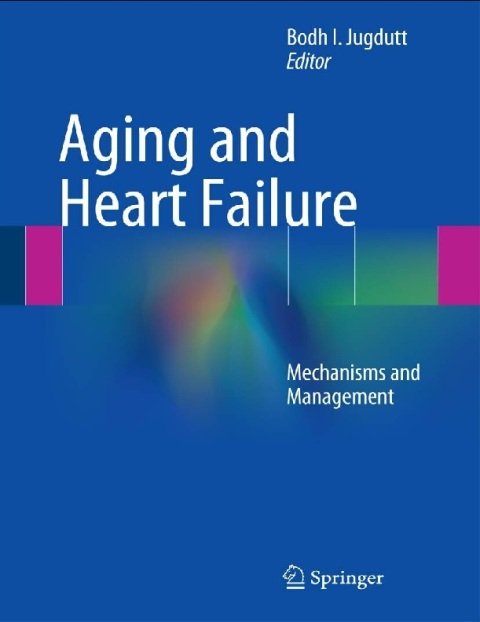 Aging and Heart Failure Mechanisms and Management.
