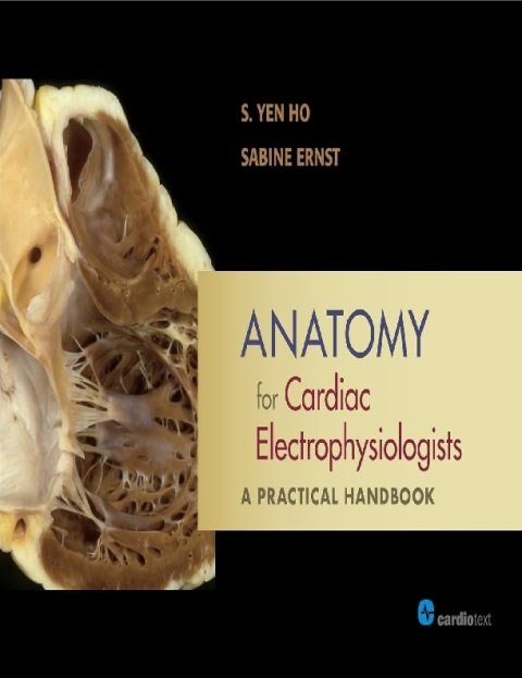 Anatomy for Cardiac Electrophysiologists A Practical Handbook.