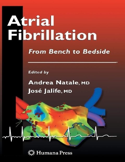 Atrial Fibrillation From Bench to Bedside (Contemporary Cardiology).