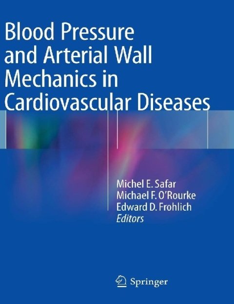 Blood Pressure and Arterial Wall Mechanics in Cardiovascular Diseases.
