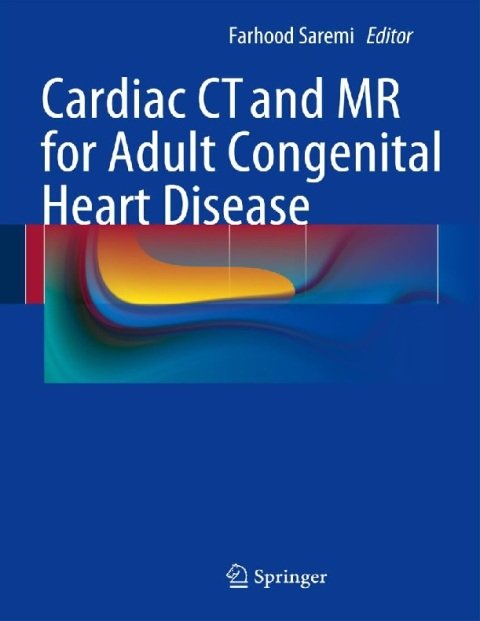 Cardiac CT and MR for Adult Congenital Heart Disease.