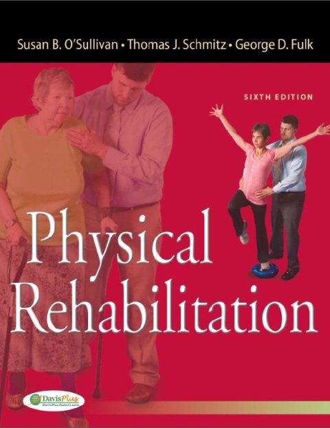 Physical Rehabilitation Sixth Edition.