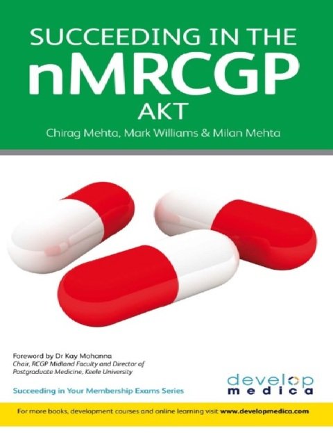 Succeeding in the NMRCGP AKT (Applied Knowledge Test) 500 SBAs, EMQs and Picture MCQs, with a Full Mock.