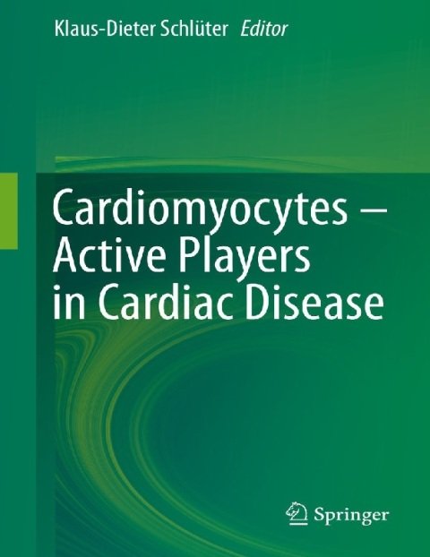 Cardiomyocytes – Active Players in Cardiac Disease.