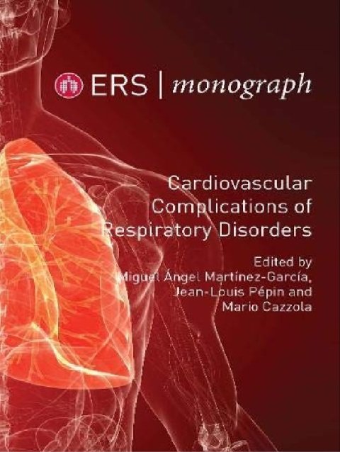 Cardiovascular Complications of Respiratory Disorders (ERS Monograph).