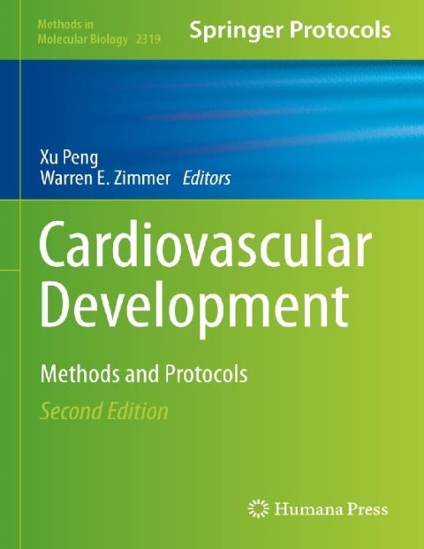 Cardiovascular Development Methods and Protocols (Methods in Molecular Biology, 2319).