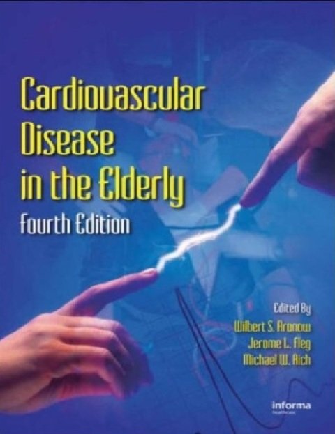 Cardiovascular Disease in the Elderly 4th Ed.