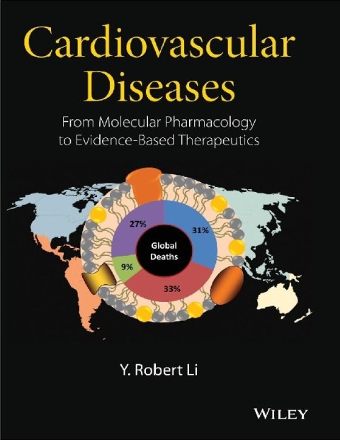 Cardiovascular Diseases From Molecular Pharmacology to Evidence-Based Therapeutics.