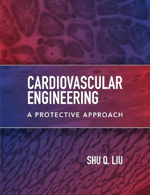 Cardiovascular Engineering A Protective Approach.